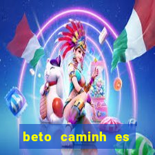 beto caminh es lajeado rs